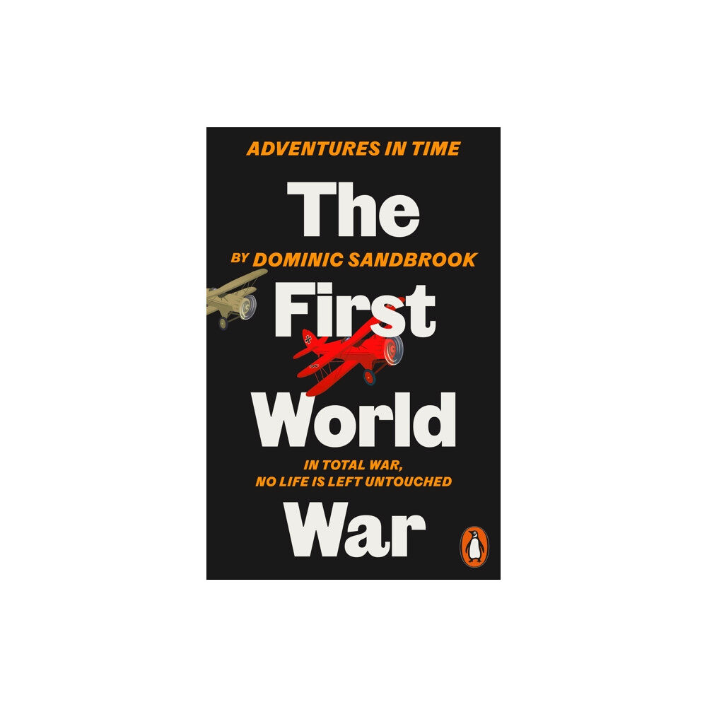 Penguin books ltd Adventures in Time: The First World War (häftad, eng)