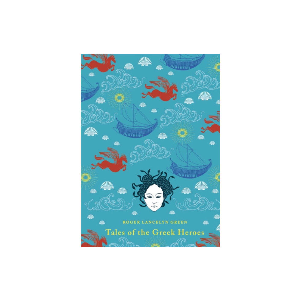 Penguin Random House Children's UK Tales of the Greek Heroes (inbunden, eng)