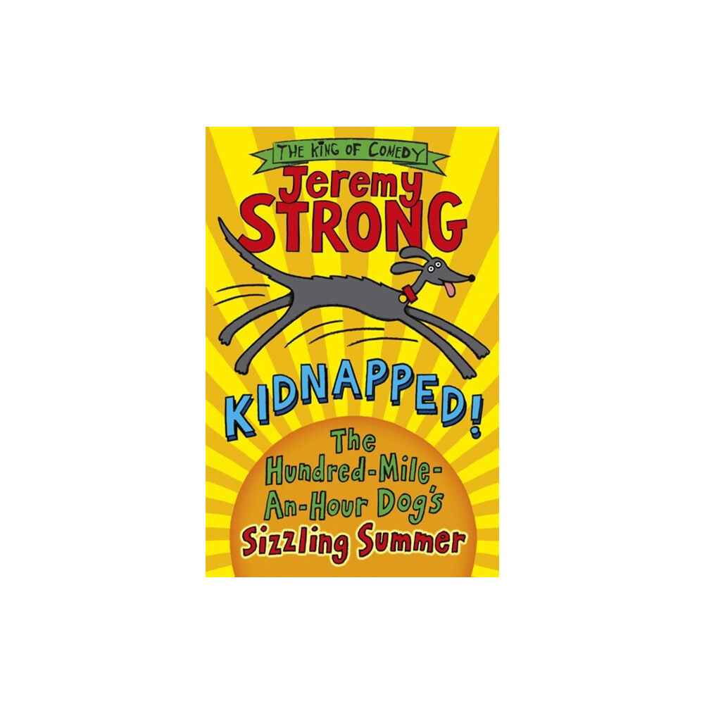 Penguin Random House Children's UK Kidnapped! The Hundred-Mile-an-Hour Dog's Sizzling Summer (häftad, eng)