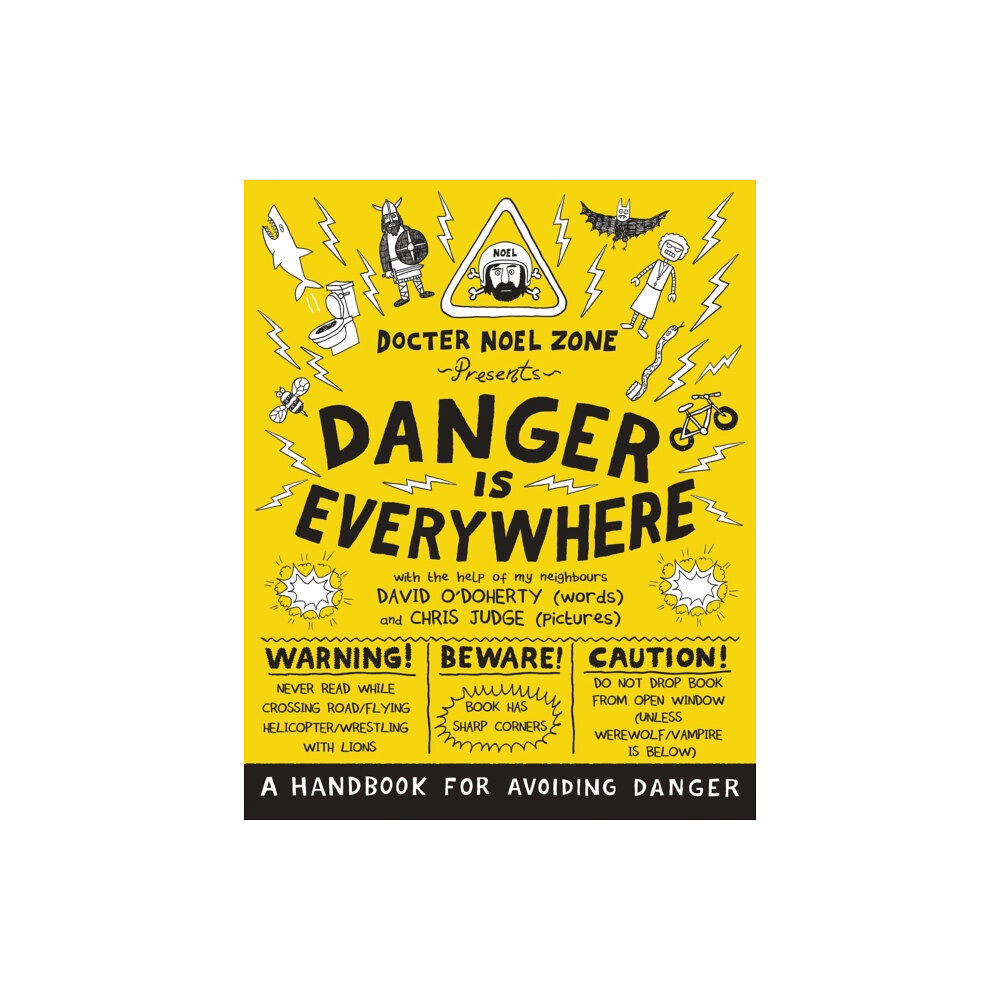 Penguin Random House Children's UK Danger Is Everywhere: A Handbook for Avoiding Danger (häftad, eng)