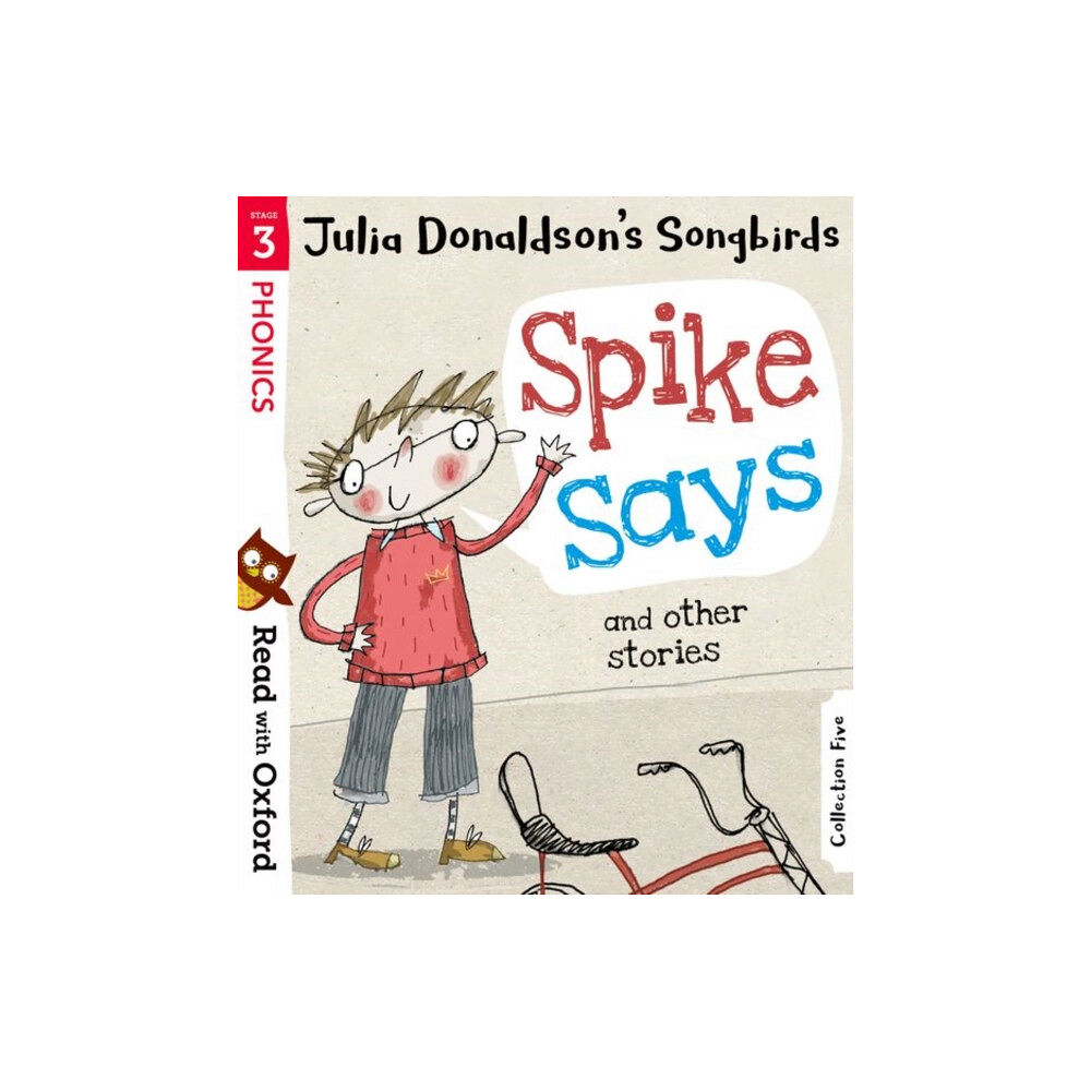 Oxford University Press Read with Oxford: Stage 3: Julia Donaldson's Songbirds: Spike Says and Other Stories (häftad, eng)