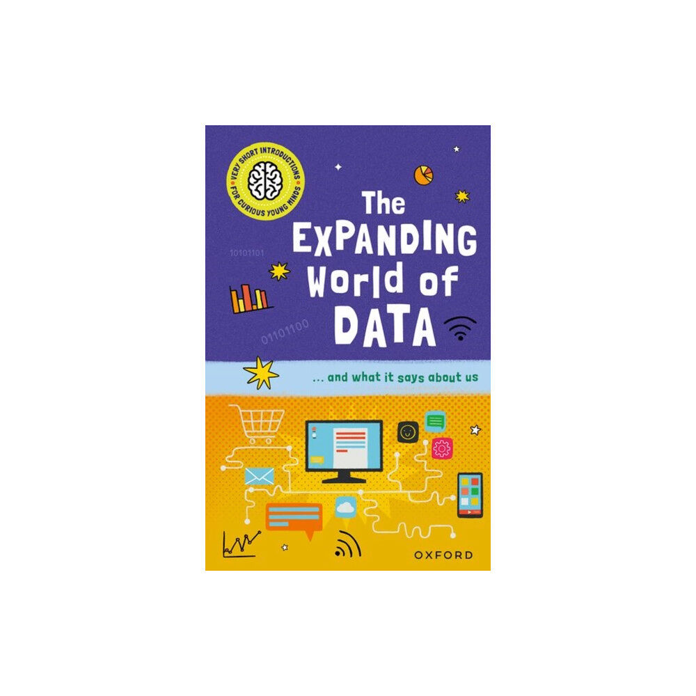 Oxford University Press Very Short Introductions for Curious Young Minds: The Expanding World of Data (häftad, eng)