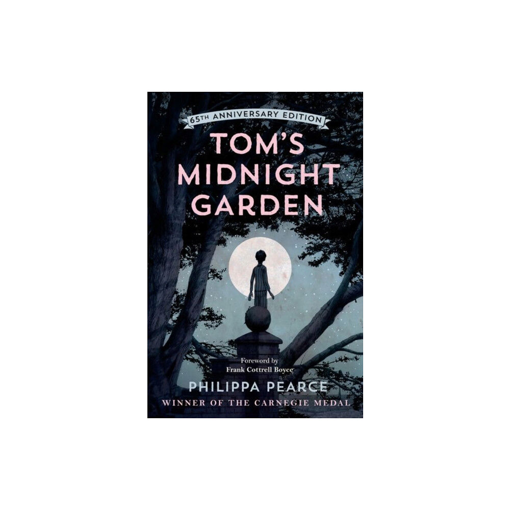 Oxford University Press Tom's Midnight Garden 65th Anniversary Edition (inbunden, eng)