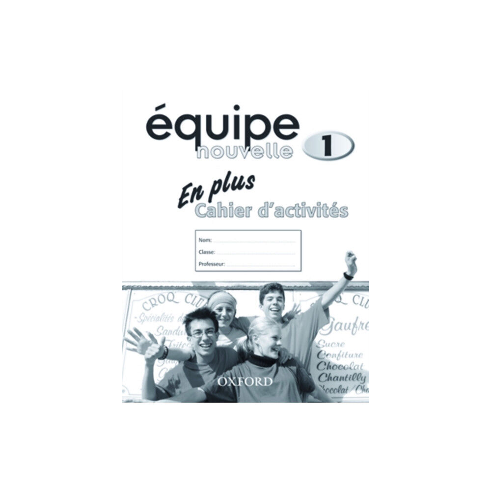 Oxford University Press Equipe nouvelle: Part 1: En Plus Workbook (häftad, eng)