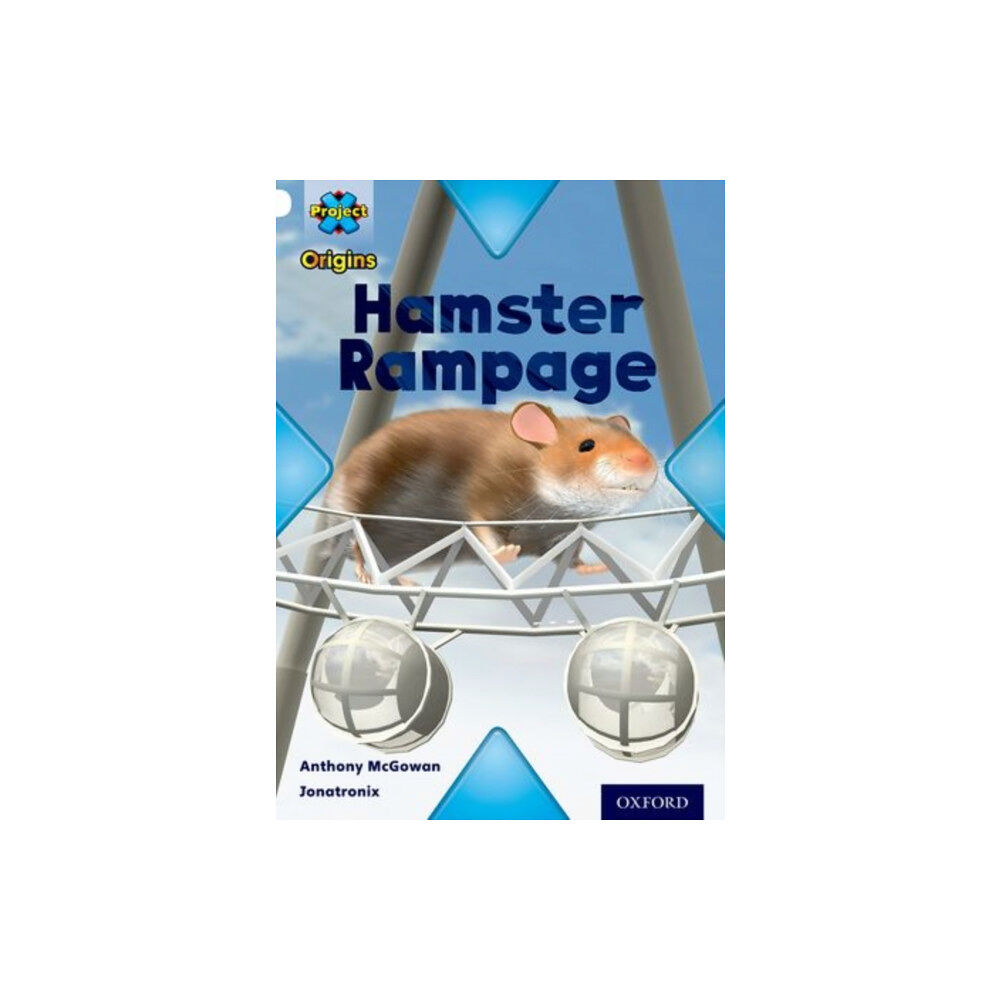 Oxford University Press Project X Origins: White Book Band, Oxford Level 10: Journeys: Hamster Rampage (häftad, eng)