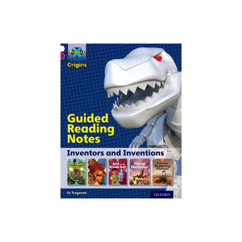 Oxford University Press Project X Origins: White Book Band, Oxford Level 10: Inventors and Inventions: Guided reading notes (häftad, eng)
