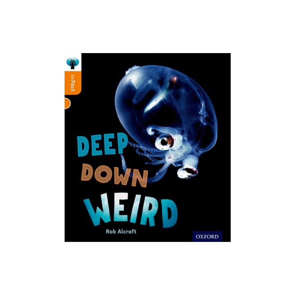 Oxford University Press Oxford Reading Tree inFact: Level 6: Deep Down Weird (häftad, eng)