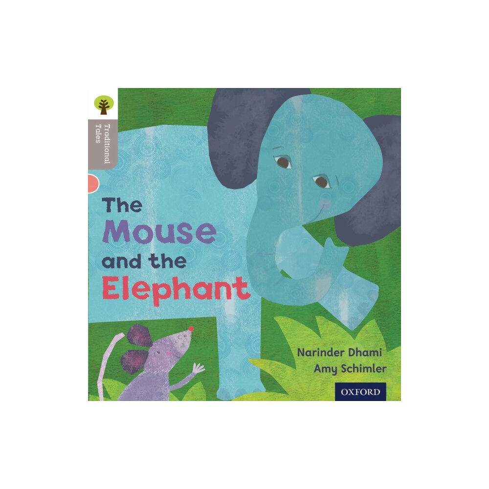 Oxford University Press Oxford Reading Tree Traditional Tales: Level 1: The Mouse and the Elephant (häftad, eng)