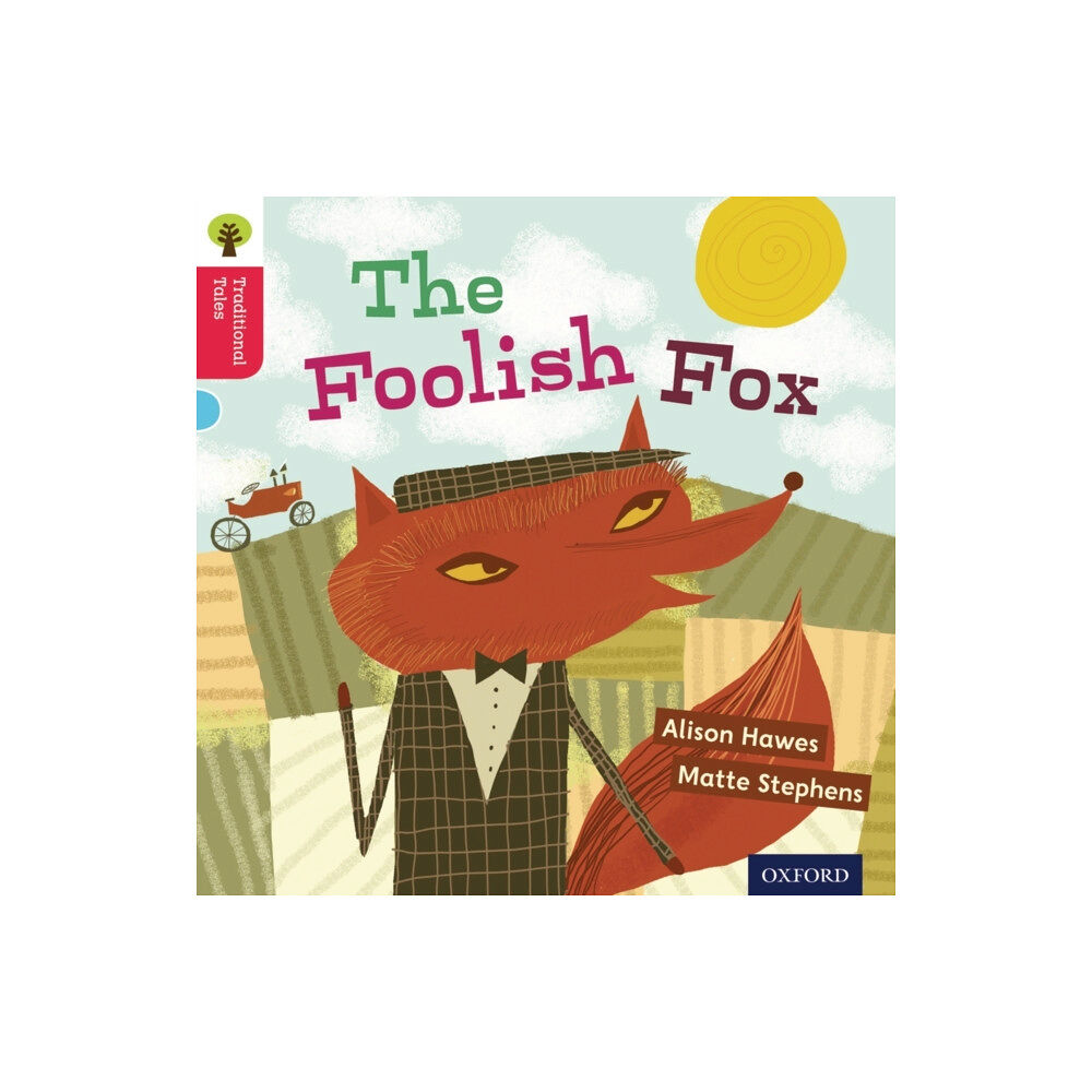 Oxford University Press Oxford Reading Tree Traditional Tales: Level 4: The Foolish Fox (häftad, eng)