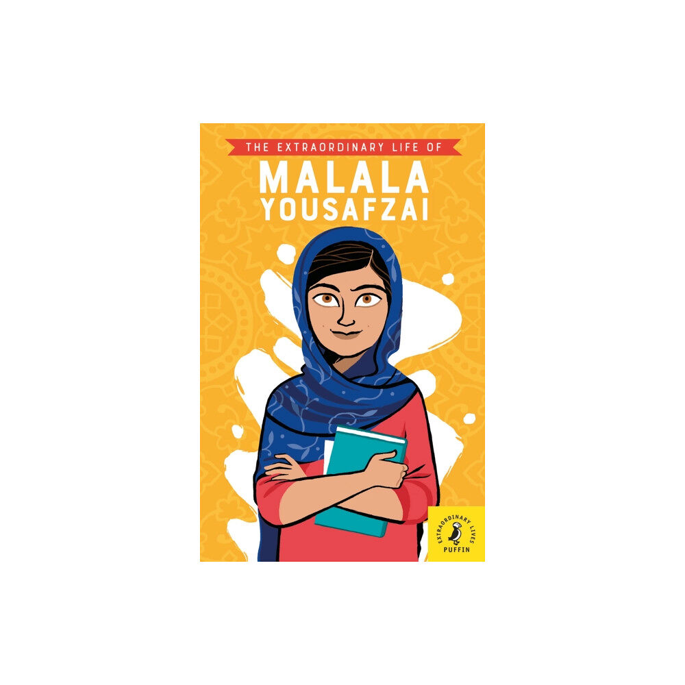 Penguin Random House Children's UK The Extraordinary Life of Malala Yousafzai (häftad, eng)