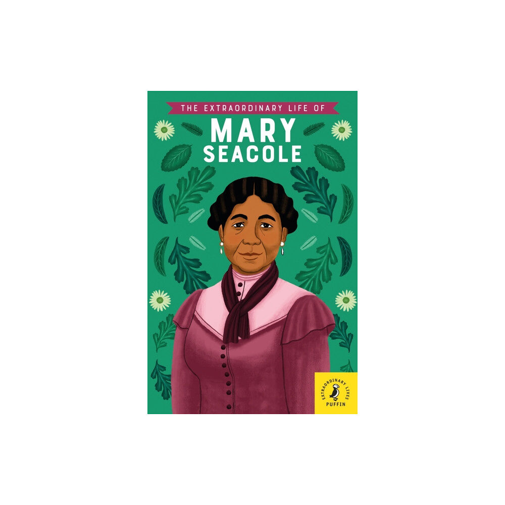 Penguin Random House Children's UK The Extraordinary Life of Mary Seacole (häftad, eng)