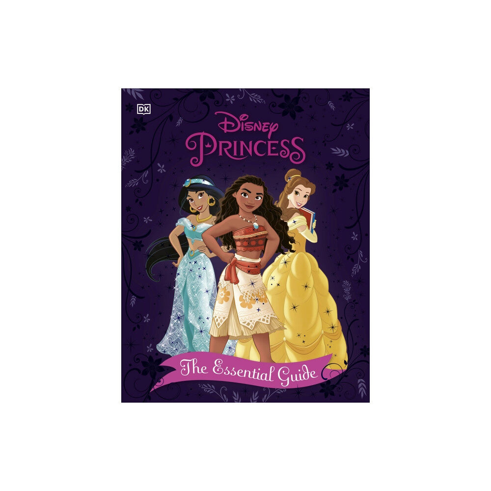 Dorling Kindersley Ltd Disney Princess The Essential Guide New Edition (inbunden, eng)