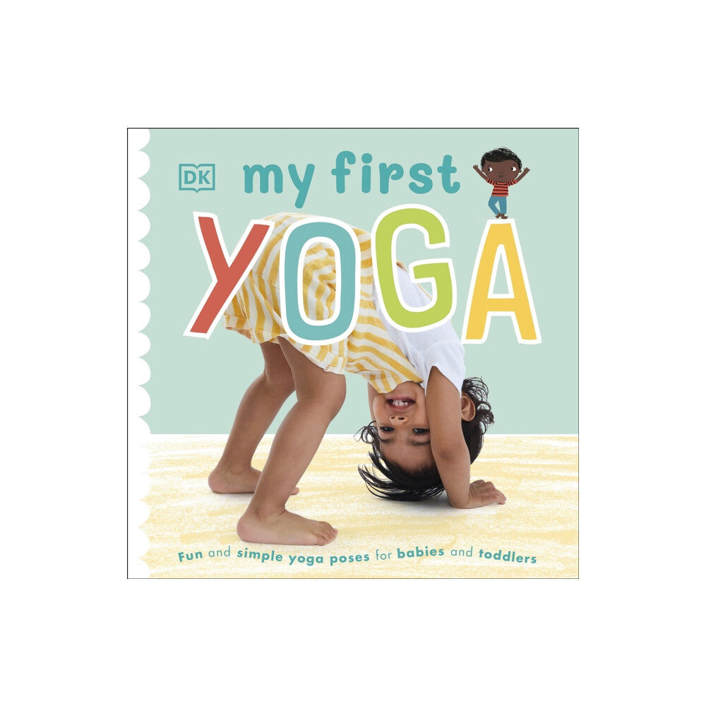 Dorling Kindersley Ltd My First Yoga (bok, board book, eng)