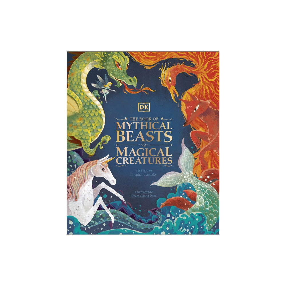 Dorling Kindersley Ltd The Book of Mythical Beasts and Magical Creatures (inbunden, eng)