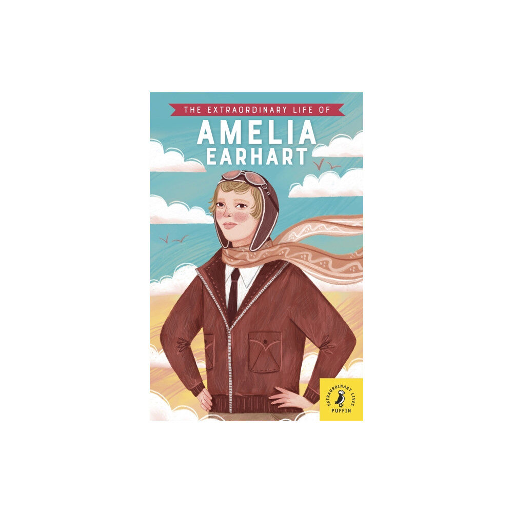Penguin Random House Children's UK The Extraordinary Life of Amelia Earhart (häftad, eng)