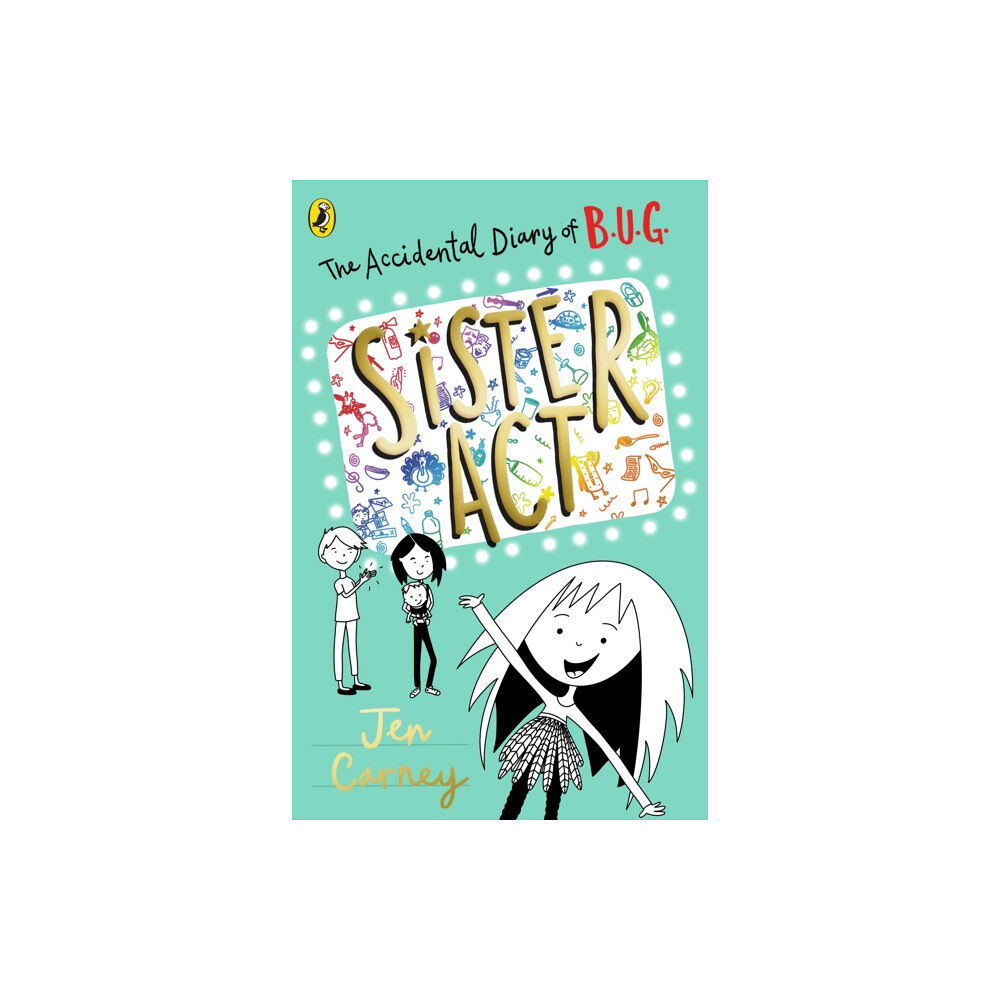 Penguin Random House Children's UK The Accidental Diary of B.U.G.: Sister Act (häftad, eng)