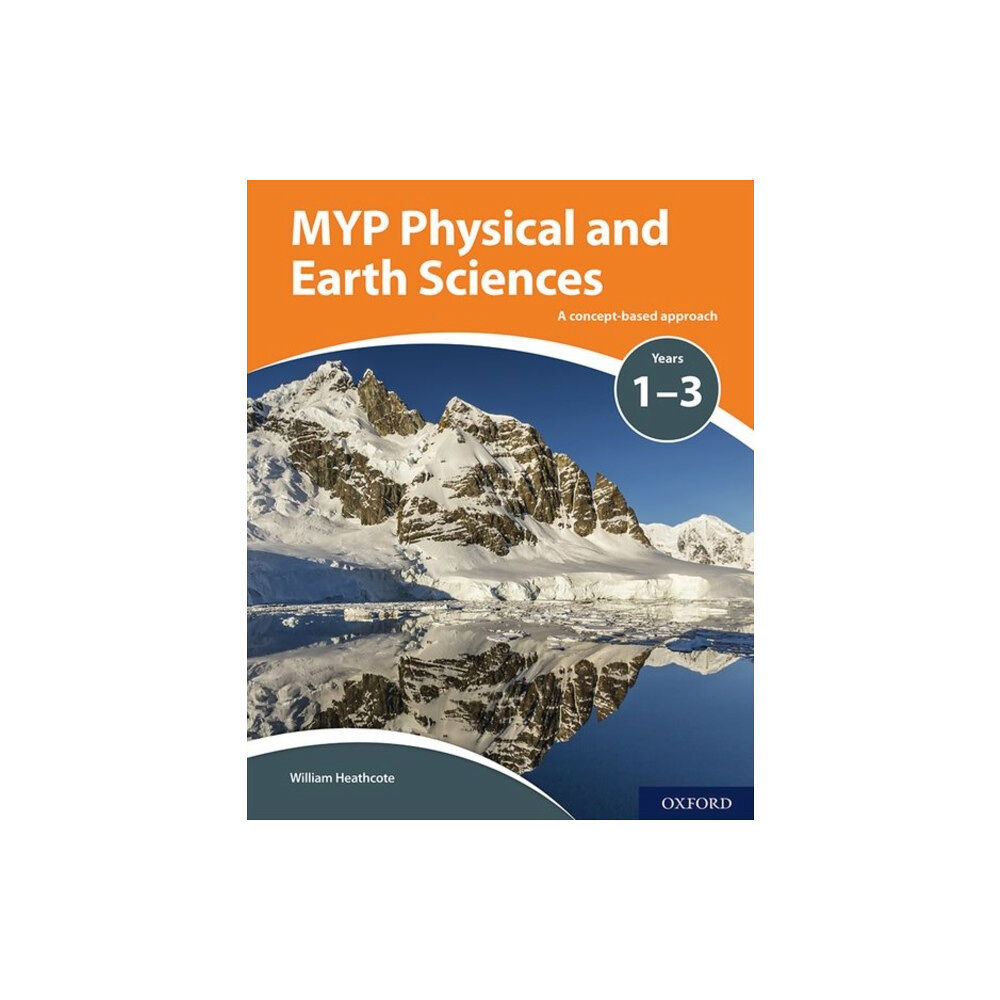 Oxford University Press MYP Physical and Earth Sciences: a Concept Based Approach (häftad, eng)