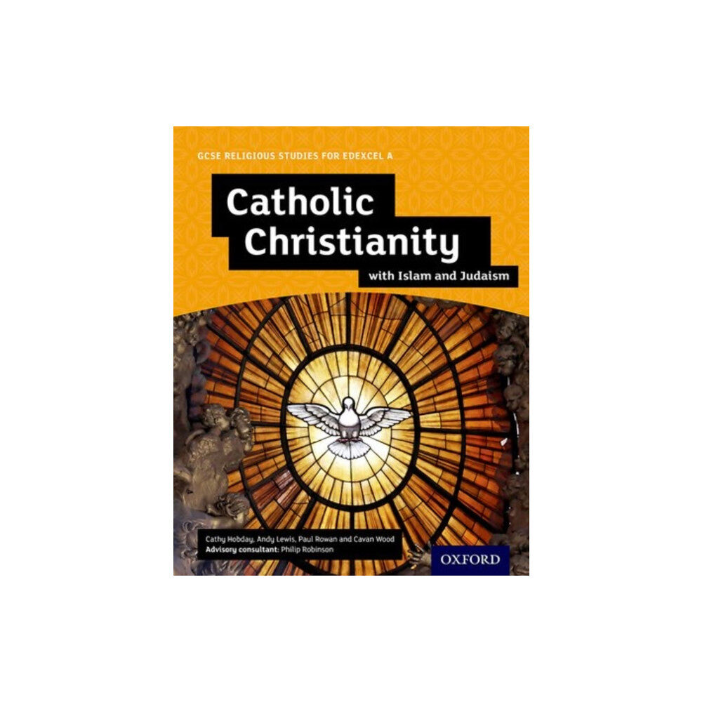 Oxford University Press GCSE Religious Studies for Edexcel A: Catholic Christianity with Islam and Judaism Student Book (häftad, eng)