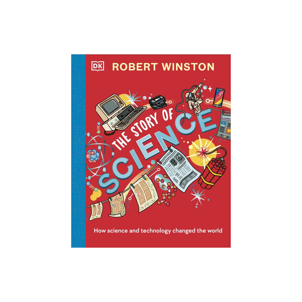 Dorling Kindersley Ltd Robert Winston: The Story of Science (inbunden, eng)