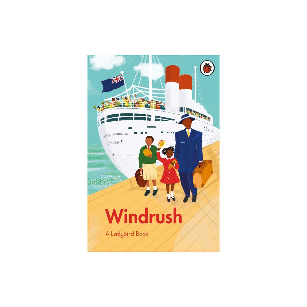 Penguin Random House Children's UK A Ladybird Book: Windrush (inbunden, eng)