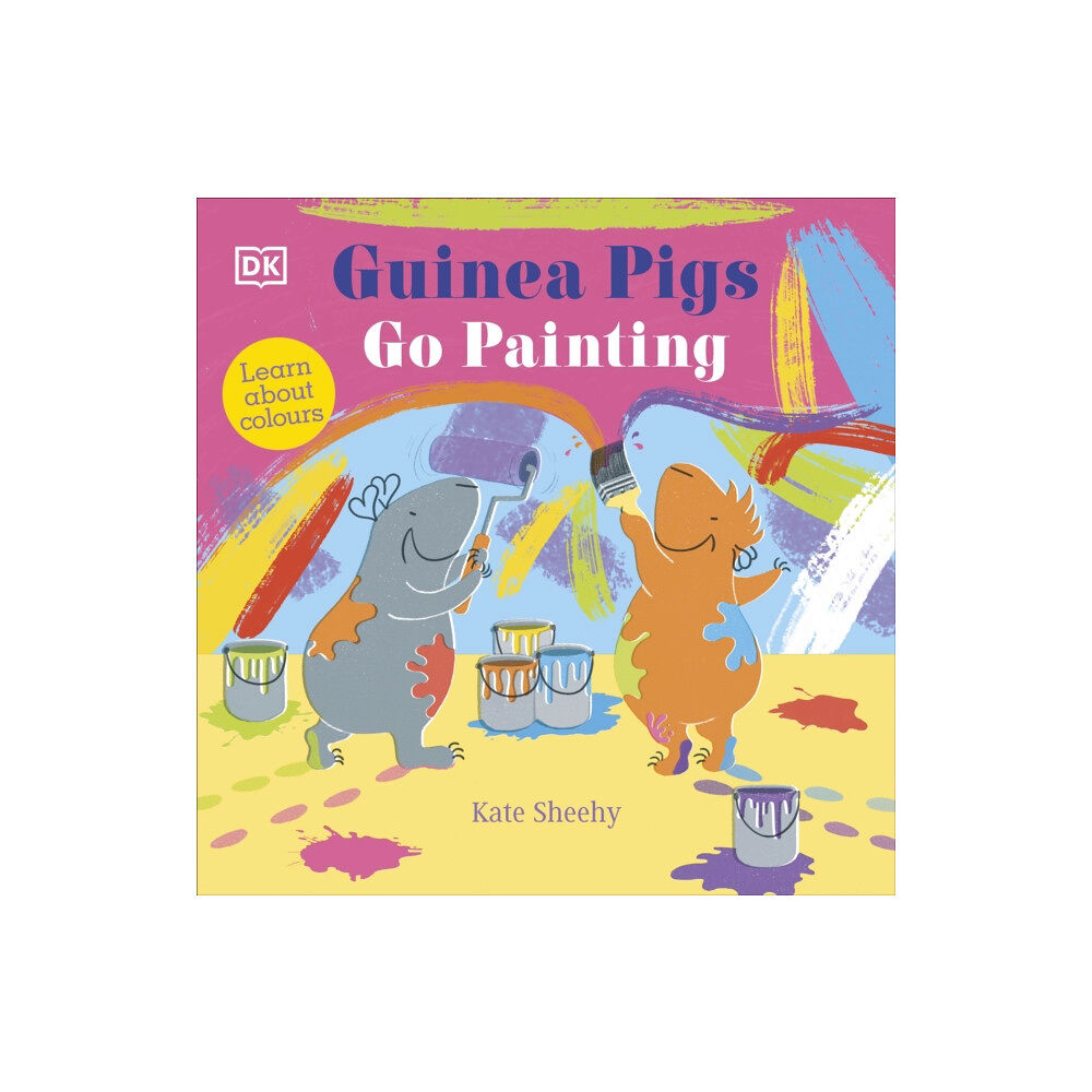 Dorling Kindersley Ltd Guinea Pigs Go Painting (bok, board book, eng)