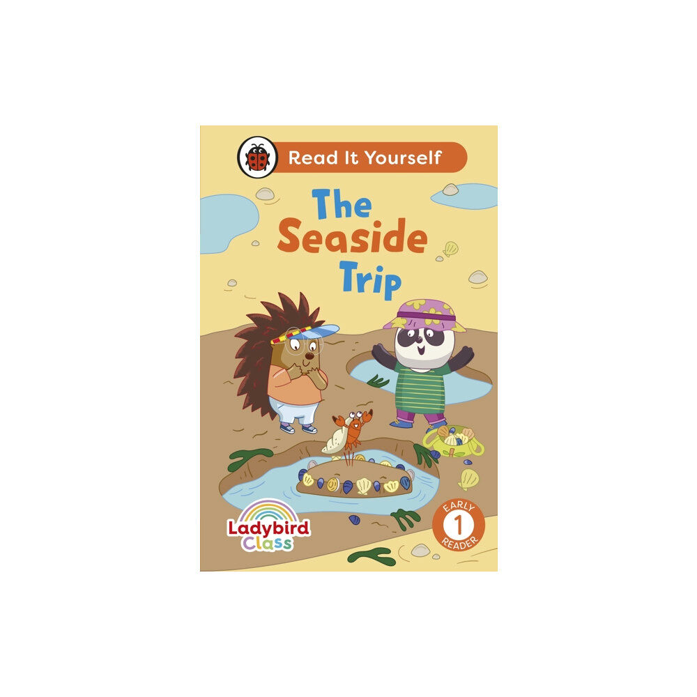 Penguin Random House Children's UK Ladybird Class The Seaside Trip: Read It Yourself - Level 1 Early Reader (inbunden, eng)