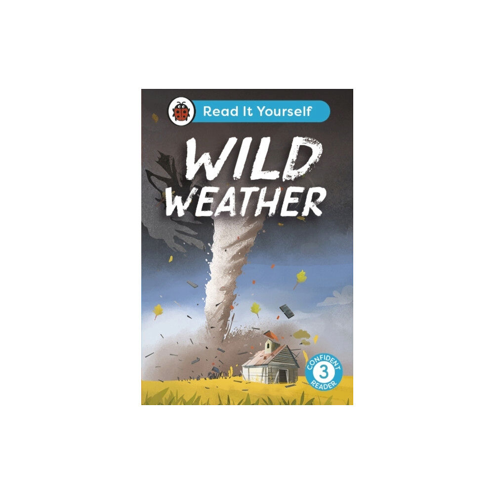 Penguin Random House Children's UK Wild Weather: Read It Yourself - Level 3 Confident Reader (inbunden, eng)