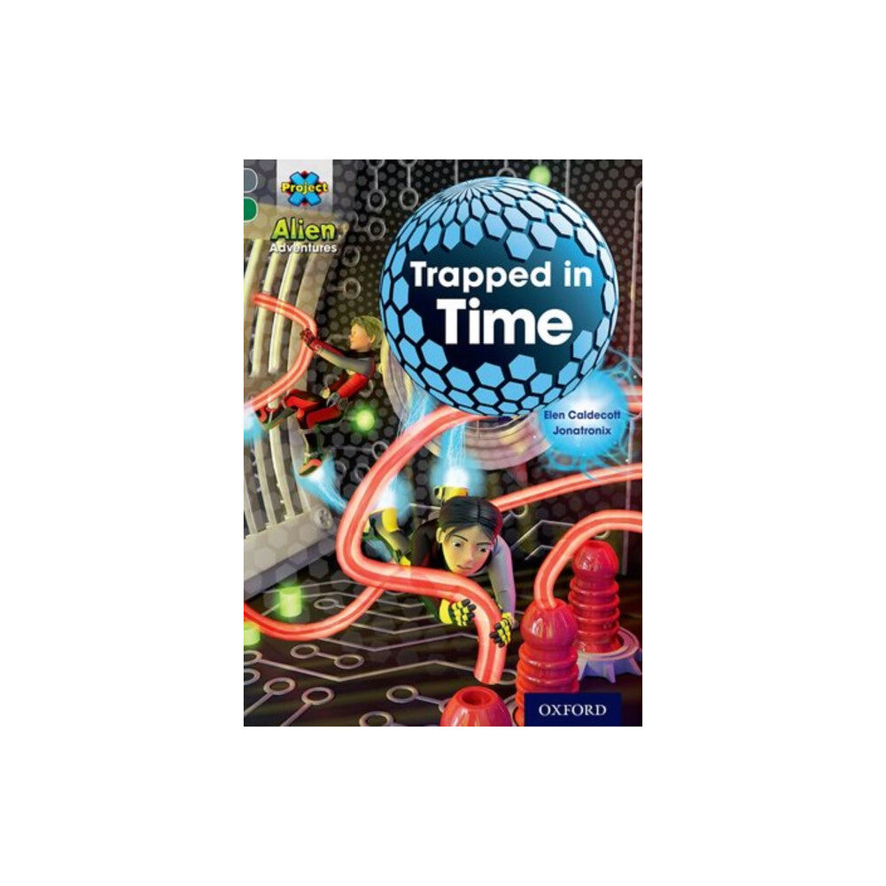 Oxford University Press Project X Alien Adventures: Grey Book Band, Oxford Level 12: Trapped in Time (häftad, eng)
