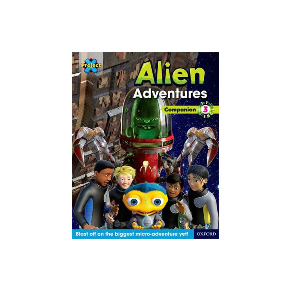Oxford University Press Project X Alien Adventures: Brown-Grey Book Bands, Oxford Levels 9-14: Companion 3 (häftad, eng)