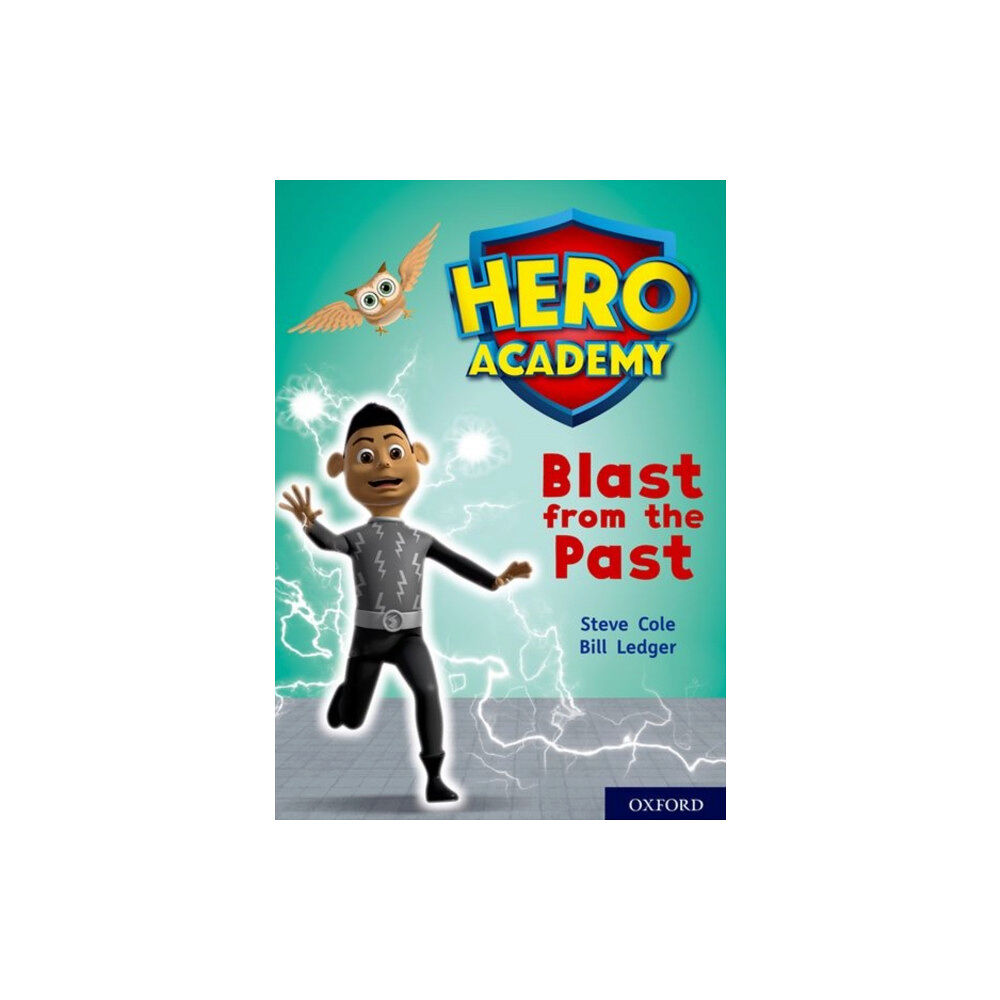 Oxford University Press Hero Academy: Oxford Level 10, White Book Band: Blast from the Past (häftad, eng)