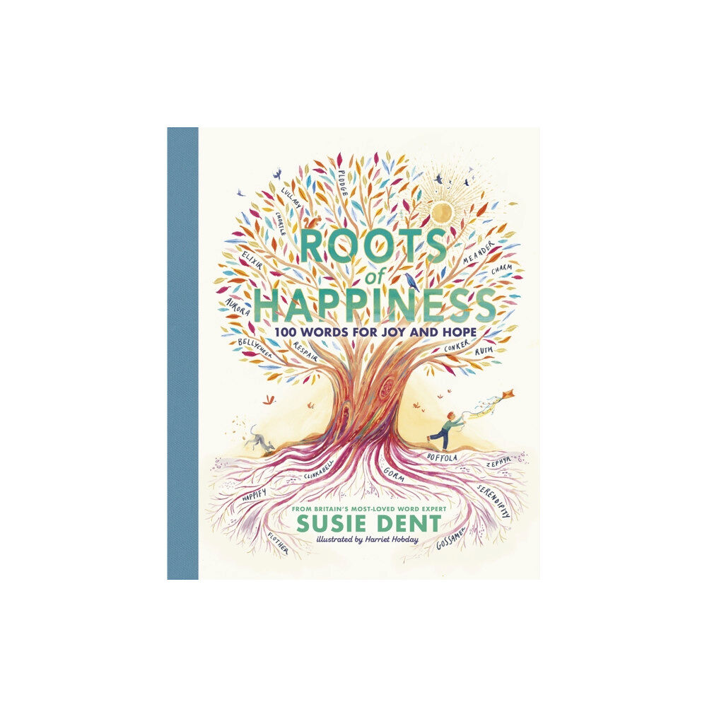 Penguin Random House Children's UK Roots of Happiness (inbunden, eng)