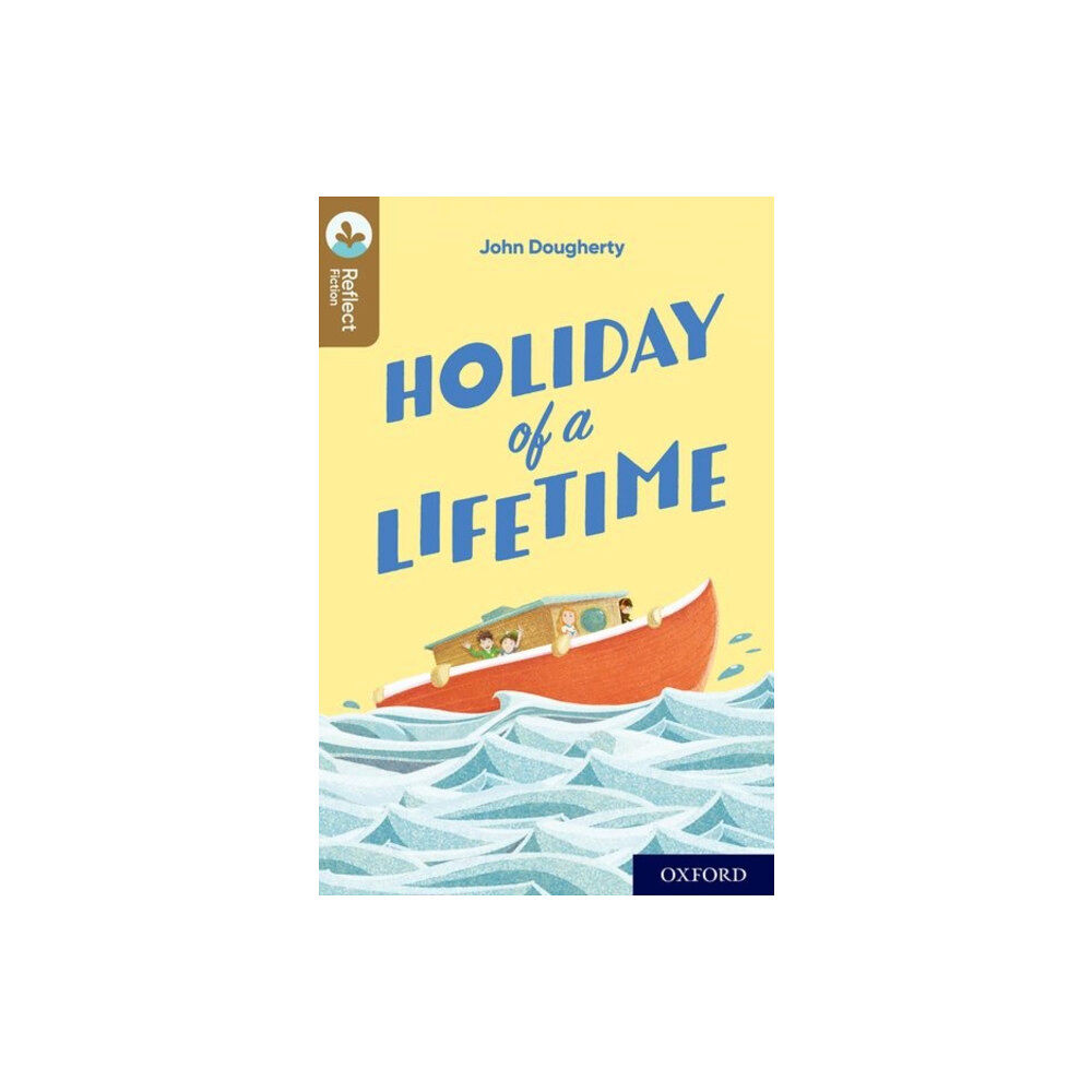 Oxford University Press Oxford Reading Tree TreeTops Reflect: Oxford Level 18: Holiday of a Lifetime (häftad, eng)