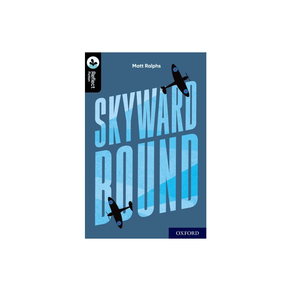 Oxford University Press Oxford Reading Tree TreeTops Reflect: Oxford Level 20: Skyward Bound (häftad, eng)