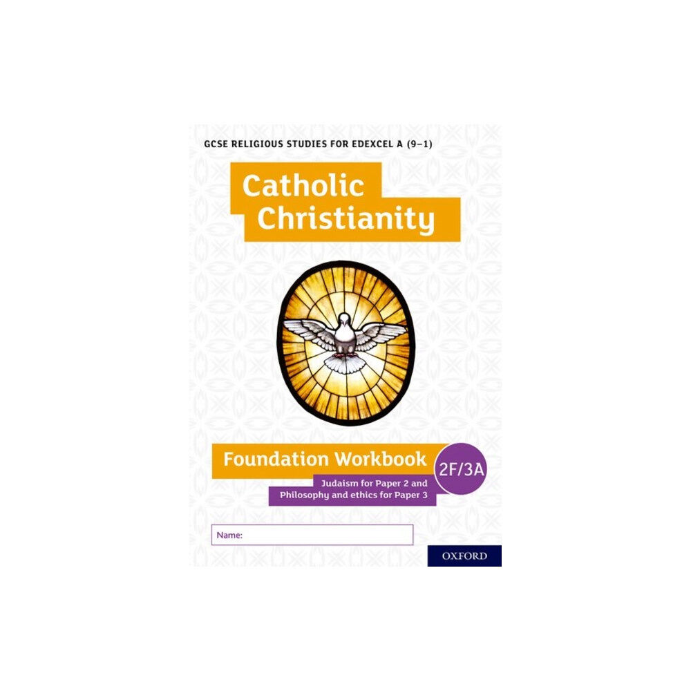 Oxford University Press GCSE Religious Studies for Edexcel A (9-1): Catholic Christianity Foundation Workbook Judaism for Paper 2 and Philosophy...