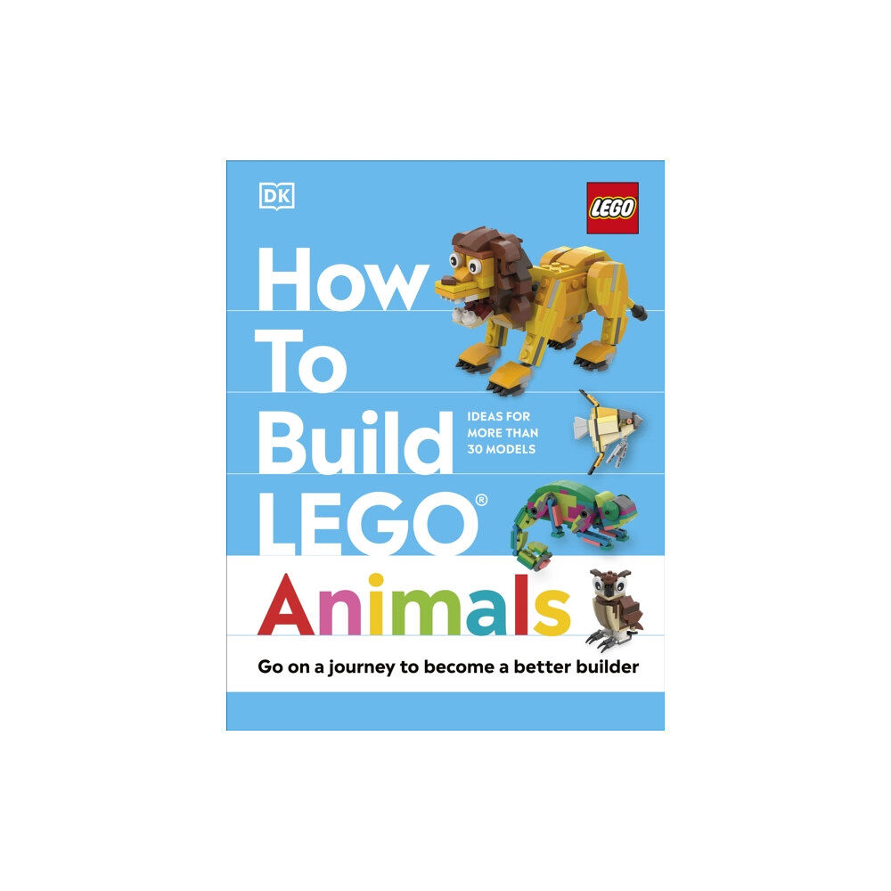 Dorling Kindersley Ltd How to Build LEGO Animals (inbunden, eng)