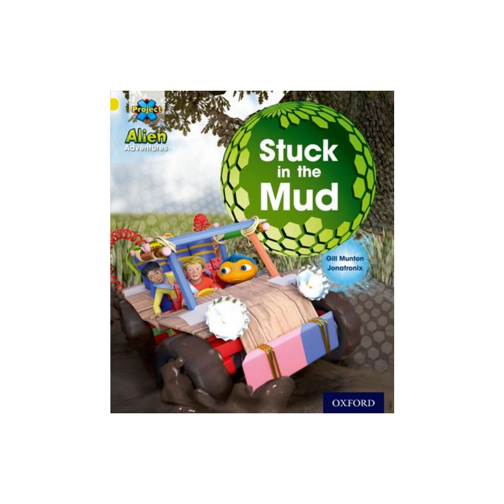 Oxford University Press Project X: Alien Adventures: Yellow: Stuck in the Mud (häftad, eng)