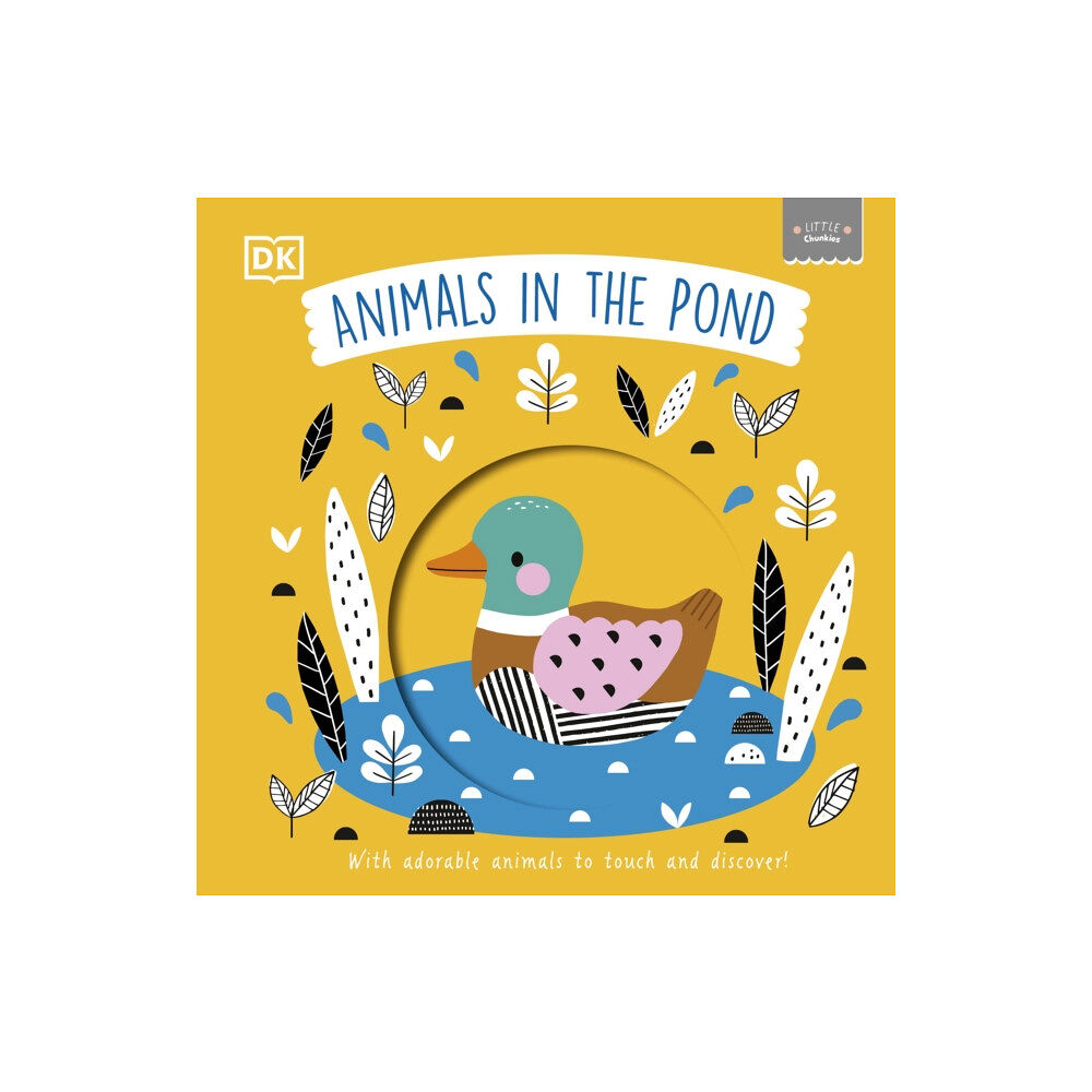 Dorling Kindersley Ltd Little Chunkies: Animals in the Pond (bok, board book, eng)