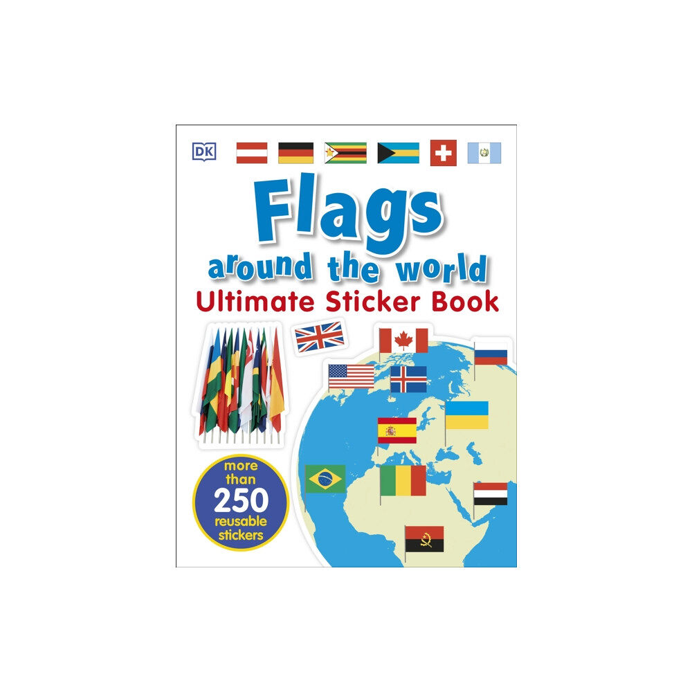 Dorling Kindersley Ltd Flags Around the World Ultimate Sticker Book (häftad, eng)