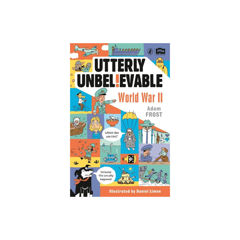Penguin Random House Children's UK Utterly Unbelievable: WWII in Facts (häftad, eng)