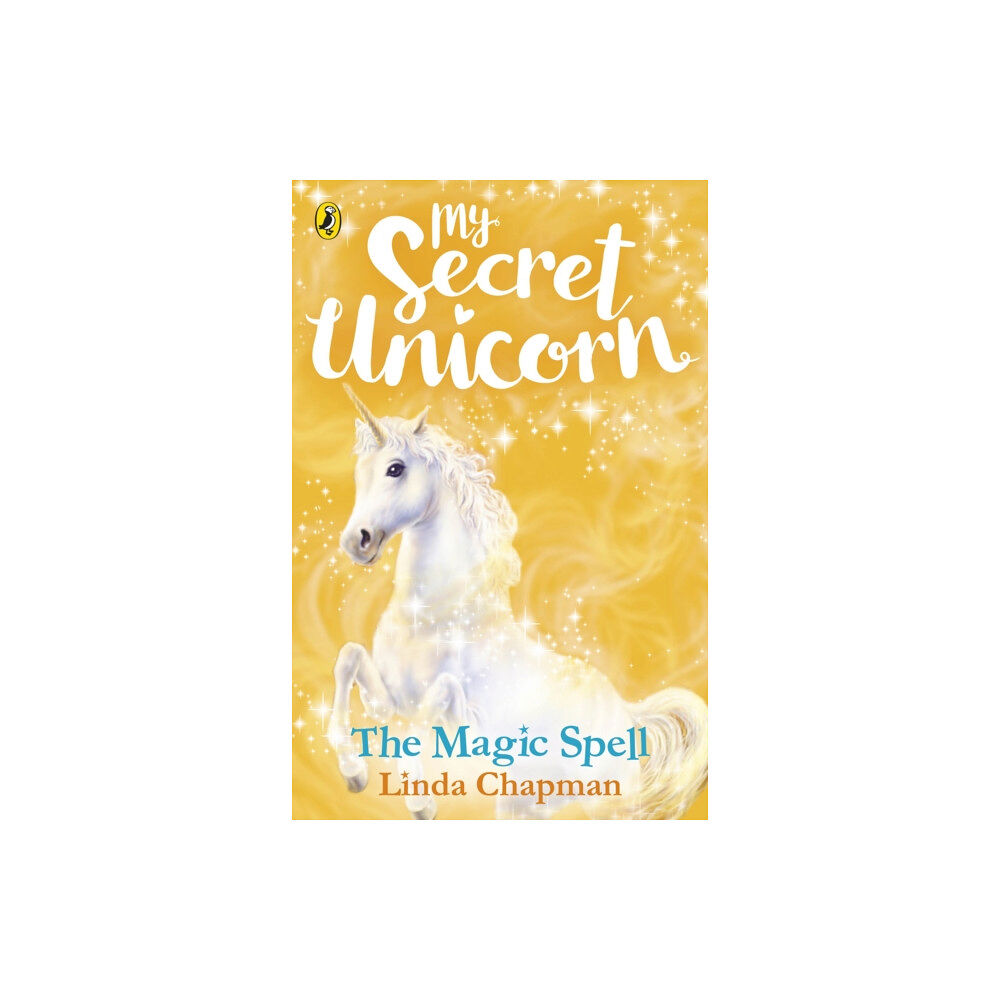 Penguin Random House Children's UK My Secret Unicorn: The Magic Spell (häftad, eng)