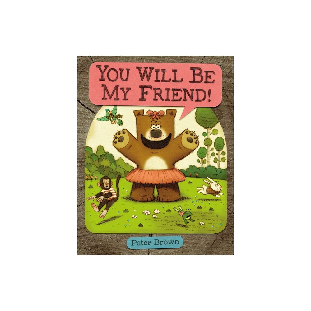 Little, Brown & Company You Will Be My Friend! (inbunden, eng)