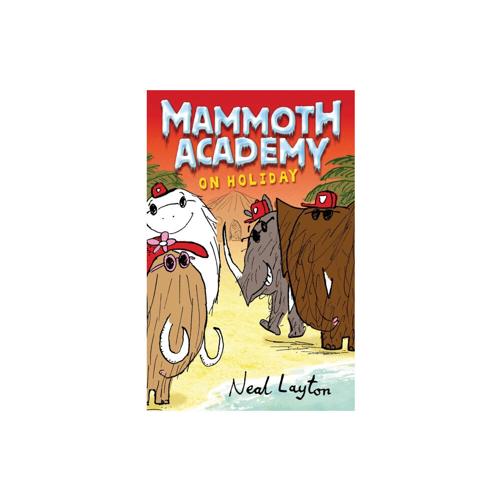 Hachette Children's Group Mammoth Academy: Mammoth Academy On Holiday (häftad, eng)