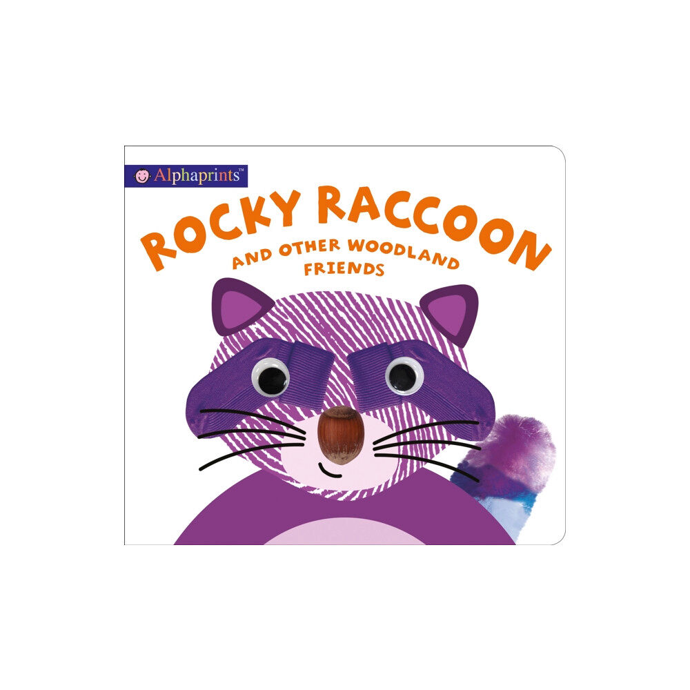 St. Martin's Publishing Group Alphaprints: Rocky Raccoon and other woodland friends (bok, board book, eng)