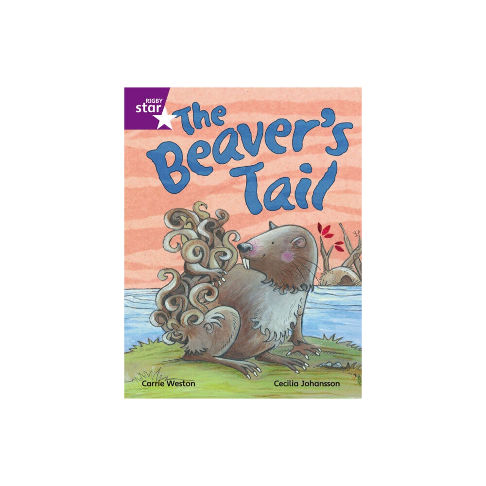 Pearson Education Limited Rigby Star Independent Purple Reader 1 The Beaver's Tail (häftad, eng)