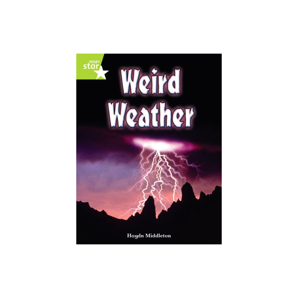 Pearson Education Limited Rigby Star Indep Year 2 Lime Non Fiction Weird Weather Single (häftad, eng)