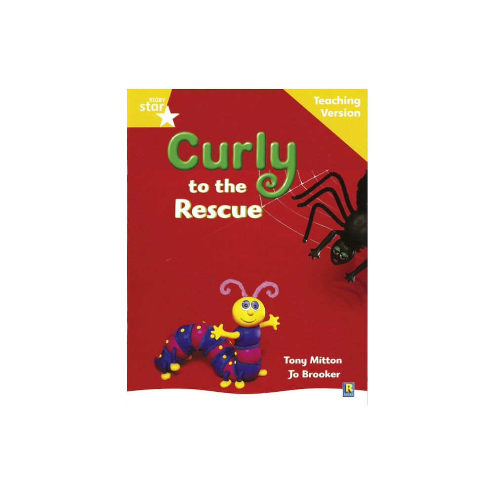 Pearson Education Limited Rigby Star Guided Reading Yellow Level: Curly to the Rescue Teaching Version (häftad, eng)