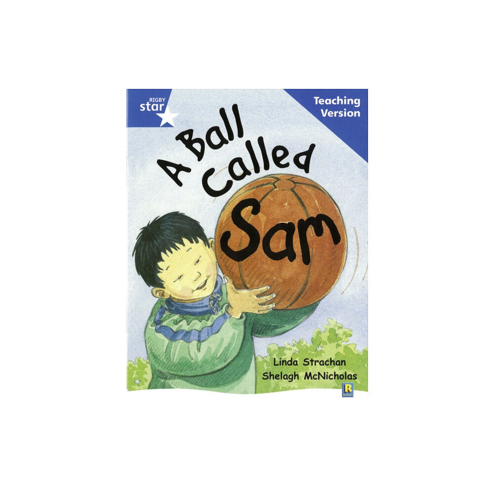 Pearson Education Limited Rigby Star Guided Reading Blue Level: A Ball Called Sam Teaching Version (häftad, eng)