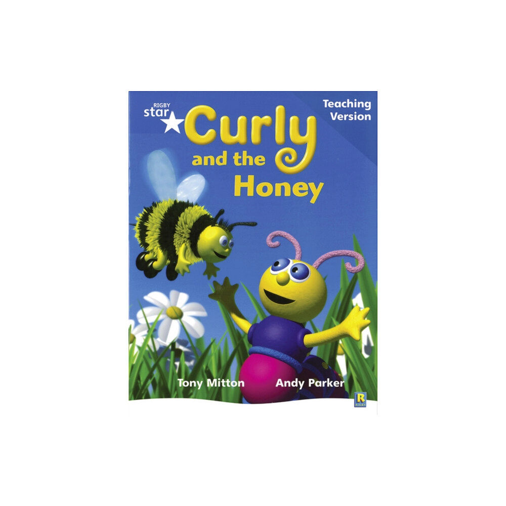 Pearson Education Limited Rigby Star Phonic Guided Reading Blue Level: Curly and the Honey Teaching Version (häftad, eng)