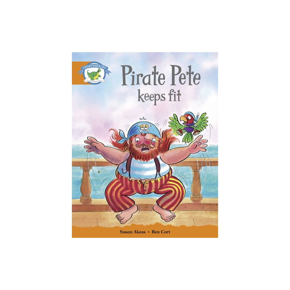 Pearson Education Limited Literacy Edition Storyworlds Stage 4: Pirate Pete Keeps Fit (häftad, eng)