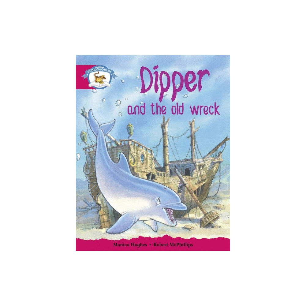 Pearson Education Limited Literacy Edition Storyworlds Stage 5, Animal World, Dipper and the Old Wreck (häftad, eng)